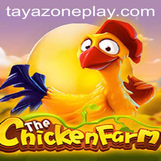 Exploring the Exciting World of ChickenFarm: A Journey Through TAYA ZONE