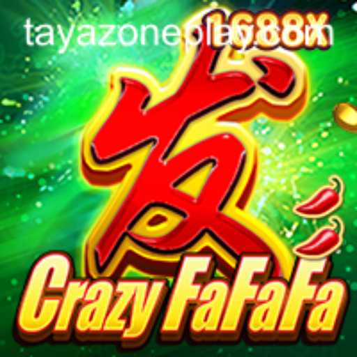 CrazyFaFaFa: Enter the TAYA ZONE