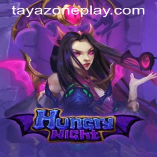 HungryNight: Embark on a Thrilling Journey through the TAYA ZONE